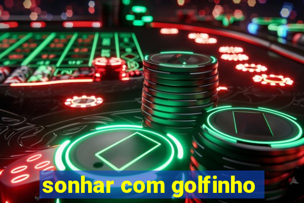 sonhar com golfinho